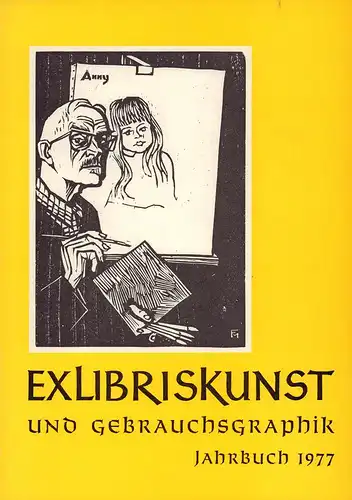 Exlibriskunst und Gebrauchsgraphik. JAHRBUCH 1977. 