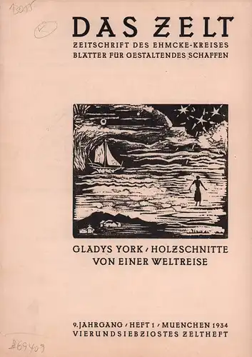 Das Zelt. Zeitschrift des Ehmcke-Kreises. Blätter für gestaltendes Schaffen.  JG. 9 / HEFT 1: Gladys York: Holzschnitte von einer Weltreise. 