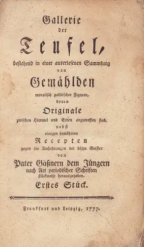 (Cranz, August Friedrich): Gallerie der Teufel, bestehend in einer auserlesenen Sammlung von Gemählden moralisch politischer Figuren, deren Originale zwischen Himmel und Erden anzutreffen sind, nebst...