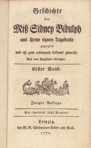 [Sheridan, Frances]: Geschichte der Miß Sidney Bidulph, aus ihrem eignen Tagebuche gezogen und itzt zum erstenmale bekannt gemacht. Aus dem Englischen übersetzt. 2. Aufl. 3 Bde. (von 5) in 1 Band. 