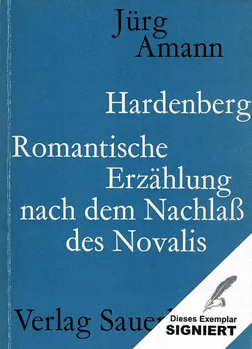 Amann, Jürg: Hardenberg. Romantische Erzählung nach dem Nachlaß des Novalis. 