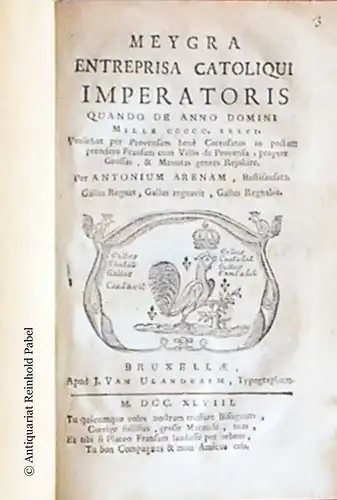 Arena, Antonio de: Meygra entreprisa catoliqui imperatoris quando de anno domini mille 1536. Veniebat per Provensam benè. Corrosatus in postam prendere Fransam cum Villis de Provensa; propter Grossas; & Menutas gentes Rejohire. 