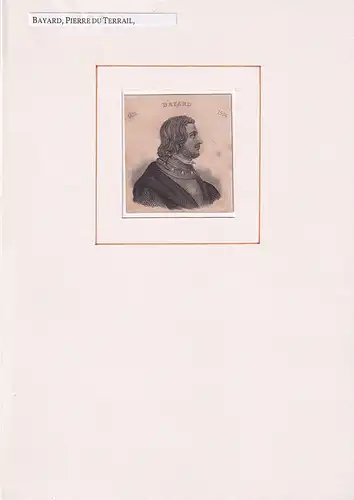 PORTRAIT Pierre du Terrail, Chevalier de Bayard. (um 1475 auf Schloß Bayard bei Grenoble - 1524 in Robecco d'Oglio, französischer Feldherr). Schulterstück en profil. Stahlstich, Bayard, Pierre du Terrail, Chevalier de