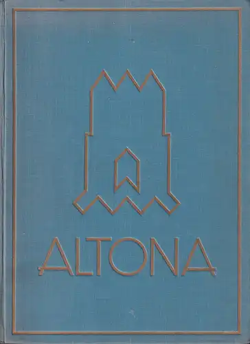 Becker, Matthäus (Hrsg.): Die Stadt Altona. Darstellung deutscher Städte und ihrer Arbeit in Wirtschaft, Finanzwesen, Hygiene, Sozialpolitik und Technik. Bearb. im Auftrag des Magistrats. (Mit einem Geleitwort von Erwin Stein). 