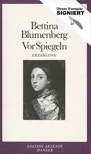 Blumenberg, Bettina: Vor Spiegeln. Erzählung. (Hrsg. von Michael Krüger). 