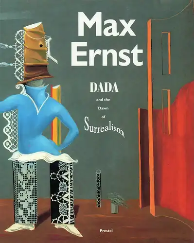 Camfield, William A: Max Ernst - Dada and the dawn of surrealism. With an introductory essay by Werner Spies and a preface by Walter Hopps. [Ed. by Simon Haviland]. 