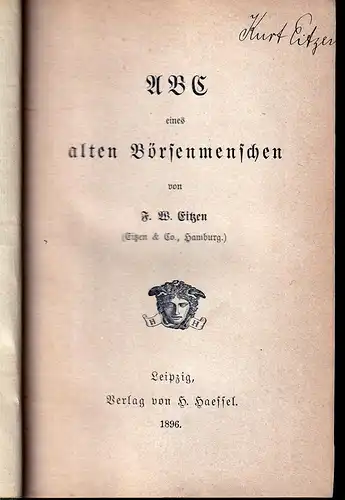 Eitzen, F. W. [Friedrich Wilhelm]: ABC eines alten Börsenmenschen. 