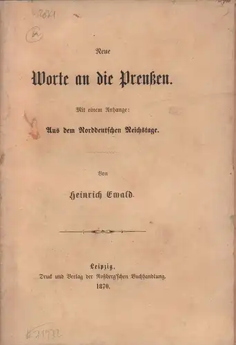 Ewald, Heinrich: Neue Worte an die Preußen. Mit einem Anhange: Aus dem Norddeutschen Reichstage. 