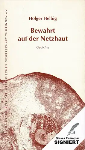 Helbig, Holger: Bewahrt auf der Netzhaut. Gedichte. (Hrsg. u. mit einem Nachwort von Kai Agthe). 