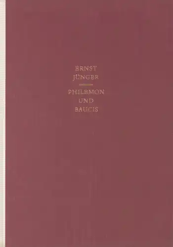 Jünger, Ernst: Philemon und Baucis. Der Tod in der mythischen und in der technischen Welt. Mit sieben Gouachen von HAP Grieshaber. 