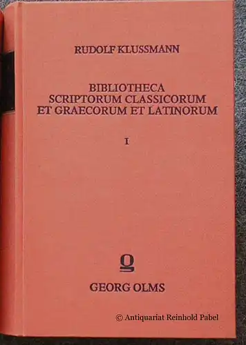 Klussmann, Rudolf (Hrsg.): Bibliotheca scriptorum classicorum et graecorum et latinorum. (Die Literatur von 1878 bis 1896 einschließlich umfassend). (4 Tle. in ) 2 Bdn. (NACHDRUCK der Ausgabe Leipzig 1909-1913). 