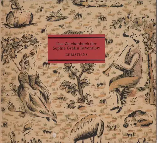 Lafrenz, Deert / Jürgen Ostwald: Das Zeichenbuch der Sophie Gräfin von Reventlow. Ansichten aus Schleswig-Holstein um 1820. (2. Aufl.). 