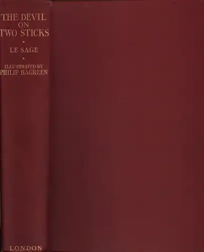 Le Sage, [Alain-]Rene: The devil on two sticks. A new ed. With an introduction by Arthur Symons. With illustr. and decorations by Philip Hagreen. Privately printed for The Navarre Society Limited. 