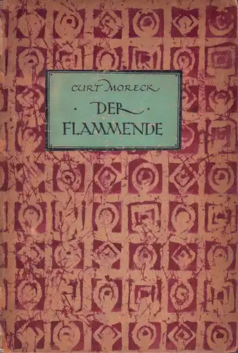 Moreck, Curt [d.i. Haemmerling, Konrad]: Der Flammende. 