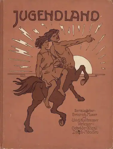 Moser, Heinrich / Kollbrunner, Ulrich: Jugendland. Ein Buch für die junge Welt u. ihre Freunde. Unter Mitwirkung zahlreicher Künstler, Dichter u. Dichterinnen aus allen Ländern deutscher Zunge. BAND 3 (apart). 