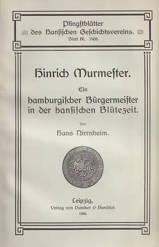 Nirrnheim, Hans: Hinrich Murmester. Ein hamburgischer Bürgermeister in der hansischen Blütezeit. 