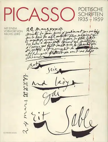 Picasso, [Pablo]: Die poetischen Schriften 1935-1959. Zusammengestellt u. bearbeitet von Marie-Laure Bernadac und Christine Piot. Mit einem Vorwort von Michael Leiris. Französische Originalausgabe. 