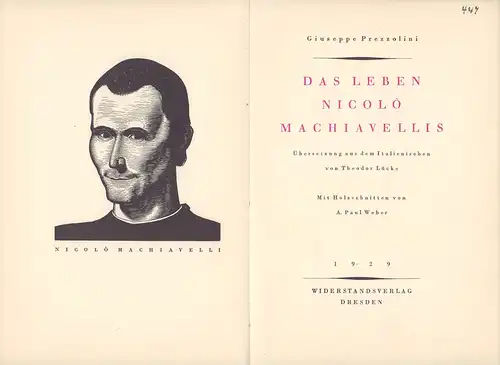 Prezzolini, Giuseppe: Das Leben Nicoló Machiavellis. Übersetzung aus dem Italienischen von Theodor Lücke. Mit Holzschnitten von A. Paul Weber. 