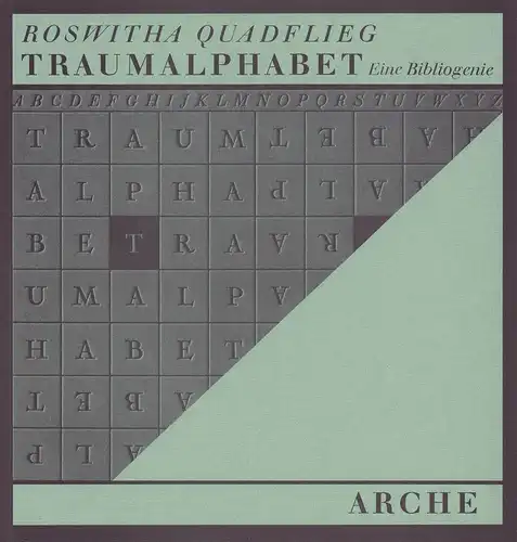 Quadflieg, Roswitha: Traumalphabet. Eine Bibliogenie. Mit 13 Fotos von Jens Rheinländer u. Wolfgang Franz. 