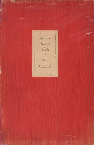 Ramel Cals, Jeanne: Für Liebende. (Aus dem Französischen übertragen von Franz Blei. Zeichnungen von Jack von Reppert-Bismarck). 