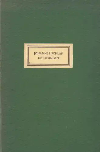 Schlaf, Johannes: Dichtungen. (Den am 24. u. 25. Sept. 1927 zu Hamburg versammelten Mitgliedern der Gesellschaft der Bibliophilen zugeeignet von Lothar Hempe. Nachwort.: P. Ortlepp). 