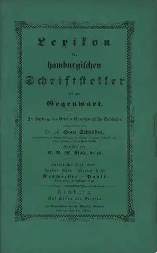 Schröder, Hans (Bearb.): Lexikon der hamburgischen Schriftsteller bis zur Gegenwart. HEFT 22: Neumeister - Pauli. Im Auftrage des Vereins für hamburgische Geschichte. Fortgesetzt von C. R. W. Klose. 