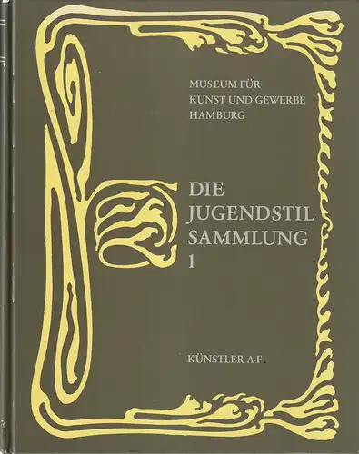 Spielmann, Heinz (Bearb.): Die Jugendstil-Sammlung. BAND 1 (von 4) apart: Künstler von "A" bis "F" Hrsg. vom Museum für Kunst u. Gewerbe, Hamburg. Unter Mitarbeit...