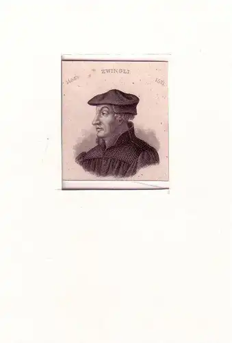 PORTRAIT Zwingli. (1484 Wildhaus - 1531 Kappel am Albis, Schweizer Theologe). Schulterstück en profil. Stahlstich, Zwingli, Ulrich [Huldreich]