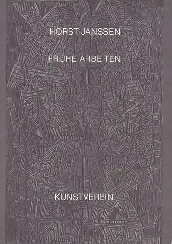 Janssen, Horst: Frühe und beiläufige Arbeiten. Fünfzig und nochmal fünfzig zum fünfzigsten Geburtstag aus der Sammlung Carl Vogel. (Ausstellungskatalog.-Kat.). 