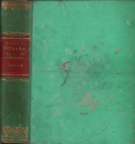 Cooper, (James) Fenimore: Aufenthalt in Frankreich, Ausflug an den Rhein und zweiter Besuch in der Schweiz. Aus dem Englischen übersetzt v. C. F. [Carl Friedrich] Nietsch. THEIL 1 und 2 (in einem Band). 