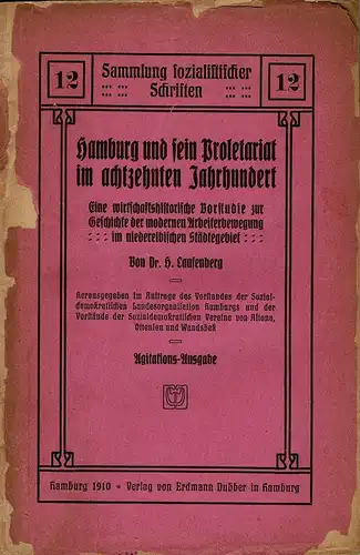 Laufenberg, Heinrich: Hamburg und sein Proletariat im achtzehnten Jahrhundert. Eine wirtschaftshistorische Vorstudie zur Geschichte der modernen Arbeiterbewegung im niederelbischen Städtegebiet. - AGITATIONS-AUSGABE. 