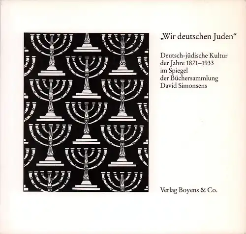 Brock-Nannestad, Margrethe: Wir deutschen Juden. Deutsch-jüdische Kultur der Jahre 1871-1933 im Spiegel der Büchersammlung David Simonsens. Ausstellungskatalog. (Übers. und Red.: Dieter Lohmeier). 