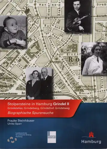 Steinhäuser, Frauke / Sparr, Ulrike: Stolpersteine in Hamburg GRINDEL II: [Grindelallee, Grindelberg, Grindelhof, Grindelweg]. Biographische Spurensuche. Mit Texten von Eva Acker, Leonie Barghorn, Nelly Birgmeier...