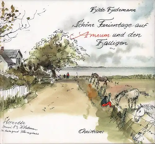 Hudemann, Hilde: Schöne Ferientage auf Amrum und den Halligen. 