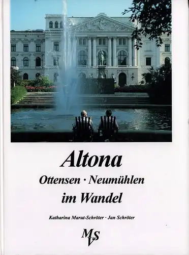 Schröter, Jan: Altona, Ottensen, Neumühlen im Wandel in alten und neuen Bildern. 