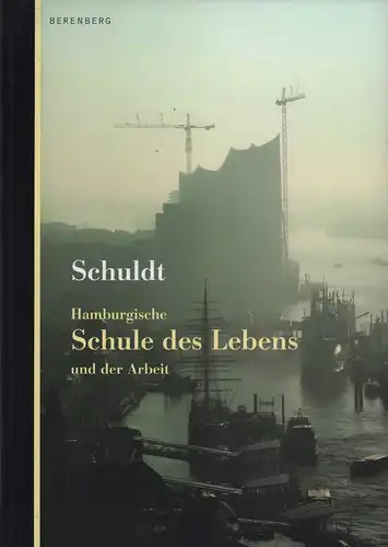 Schuldt, [Herbert]: Hamburgische Schule des Lebens und der Arbeit. Die vergehende Wahrheit. 