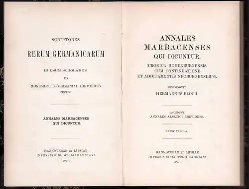 Bloch, Hermann [Reincke-Bloch, Hermann]: Annales Marbacenses qui dicuntur: Cronica Hohenburgensis. Cum continuatione et additamentis Neoburgensibus. Accedunt Annales Alsatici breviores. 