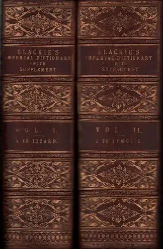 The Imperial Dictionary. English, technological, and scientific on the basis of Webster's English dictionary, with the addition of many thousand words and phrases, including the most generally used technical and scientific terms, with their etymology and 