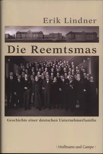 Lindner, Erik: Die Reemtsmas. Geschichte einer deutschen Unternehmerfamilie. (1. Aufl.). 