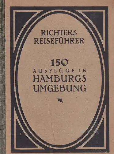 150 Ausflüge in Hamburgs Umgebung. 19. Aufl. 