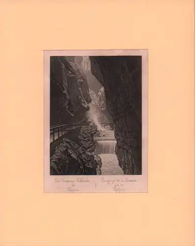 Die Tamina-Schlucht bei Pfäfers. La gorge de la Tamina près de Pfäfers. Stahlstich