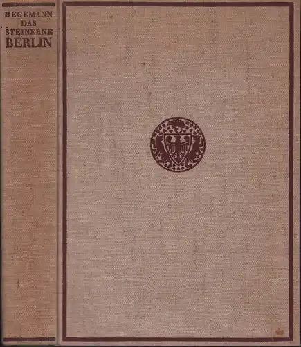 Hegemann, Werner: Das steinerne Berlin. Geschichte der grössten Mietkasernenstadt der Welt. 