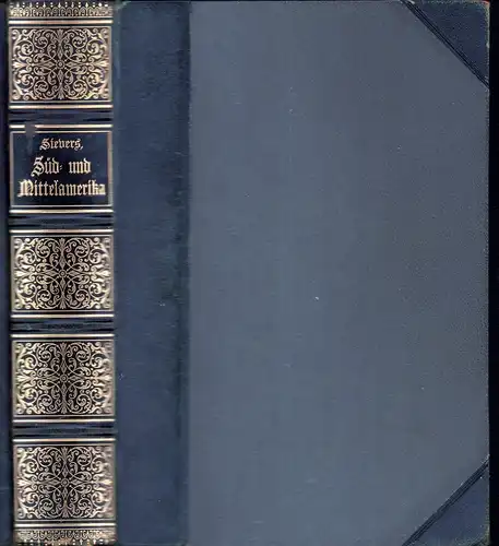 Sievers, Wilhelm: Süd- und Mittelamerika. 2., gänzlich umgearbeitete u. erneuerte Aufl. 