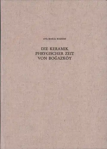 Bossert, Eva-Maria: Die Keramik phrygischer Zeit von Bogazköy. Funde aus den Grabungskampagnen 1906, 1907, 1911, 1912, 1931 - 1939 und 1952-1960. Hrsg.: Deutsches Archäologisches Institut. 