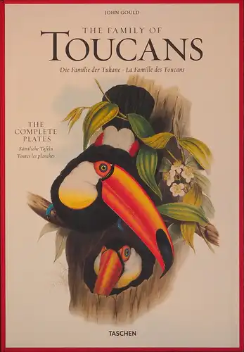 Gould, John: The family of Toucans / Die Familie der Tukane / La famille des Toucans. 1852-1854. Illustrations of the familiy of Ramphastdae. (The complete plates / Sämtliche Tafeln / Toutes les planches). 