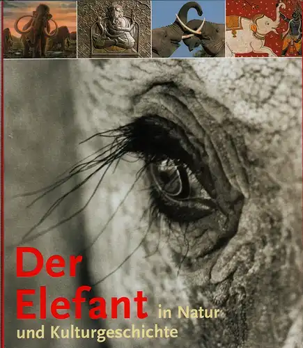Gröning, Karl / Saller, Martin: Der Elefant in Natur und Kulturgeschichte. 