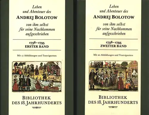 Bolotov, Andrej (Timofeevic).: Leben und Abenteuer des Andrej Bolotow, von ihm selbst für seine Nachkommen aufgeschrieben. (Aus dem Russ. ausgewählt u. übertragen v. Marianne Schilow...