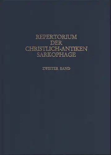 Dresken-Weiland, Jutta (Bearb.): Repertorium der christlich-antiken Sarkophage. BAND 2.: Italien mit einem Nachtrag Rom und Ostia, Dalmatien, Museen der Welt. Vorarbeiten von Giuseppe Bovini und Hugo Brandenburg. (Hrsg. von Thilo Ulbert). 