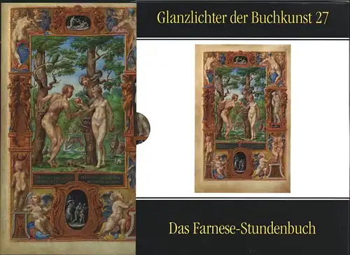 Das Farnese-Stundenbuch. New York, Morgan Library & Museum, Sign.: M. 69, Italien, 1546. Kommentar William M. Voelkle. 