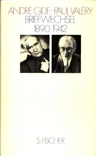 Gide, André / Paul Valéry: Briefwechsel 1890-1942. Aus d. Franz. von Hella u. Paul Noack. Eingel. u. kommentiert von Robert Mallet. Nachw. von Daniel Moutote. (Überarb. u. ergänzte Neuausgabe). 